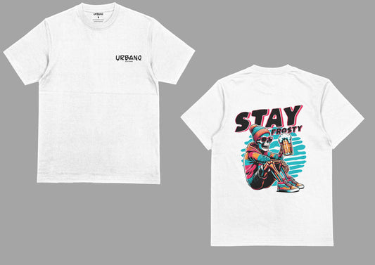 ''STAY FROSTY''